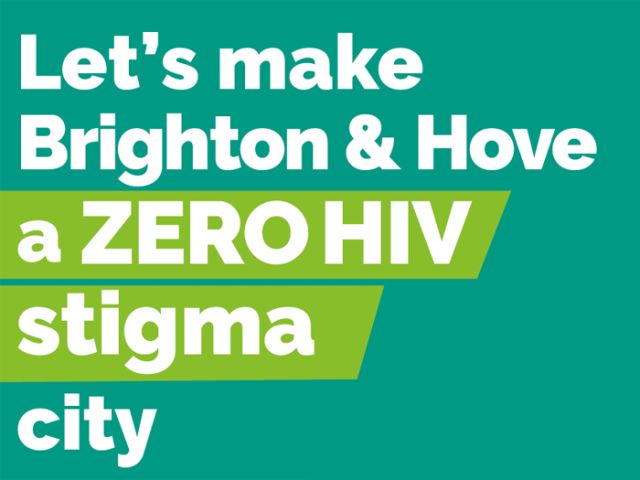 text reading Let's make Brighton & Hove a ZERO HIV stigma city