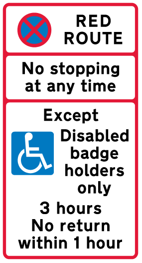 A white sign outlined in red. Black text reads 'Red Route. No stopping at any time except Disabled badge holders. Only 3 hours. No return within 1 hour.'