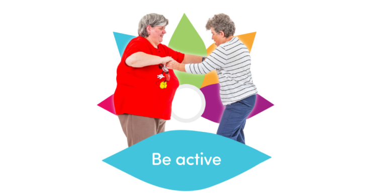 Image of two women moving together, with text saying 'Be active'.